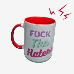 Mug Fuck the haters