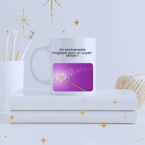 Mug Anniversaire Enfant - L'Anniversaire Magique d'un Super-Enfant !