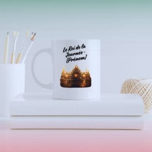 Pour le Roi de la Journée - Mug Personnalisé Anniversaire
